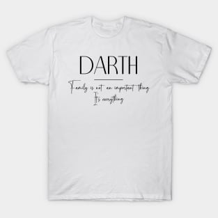 Darth Family, Darth Name, Darth Middle Name T-Shirt